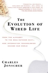 The Evolution of Wired Life