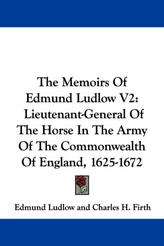  THE MEMOIRS OF EDMUND LUDLOW V2: LIEUTEN