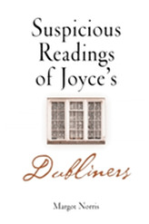  Suspicious Readings of Joyce's Dubliners