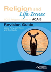  GCSE Religious Studies for AQA B: Religion and Life Issues Revision Guide