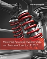  Mastering Autodesk Inventor 2012 and Autodesk Inventor LT 2012