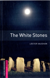  Oxford Bookworms Library: Starter Level:: The White Stones