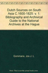  Dutch Sources on South Asia C.1600-1825