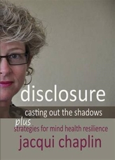  Disclosure: Casting Out the Shadows: Strategies for Mind Health Resilience