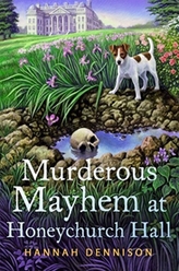  MURDEROUS MAYHEM AT HONEYCHURCH HALL