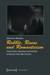  Rubble, Ruins and Romanticism