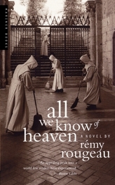  ALL WE KNOW OF HEAVEN