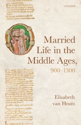  Married Life in the Middle Ages, 900-1300