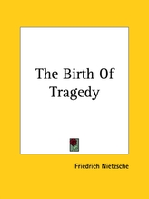 The Birth Of Tragedy