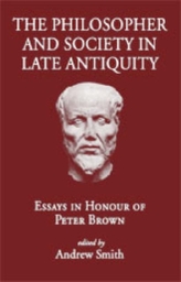 The Philosopher and Society in Late Antiquity