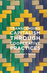  Transcending Capitalism Through Cooperative Practices