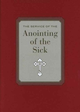 The Service of Anointing of the Sick