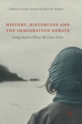  History, Historians and the Immigration Debate