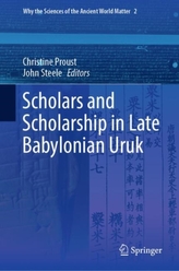  Scholars and Scholarship in Late Babylonian Uruk