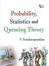  Probability, Statistics and Queing Theory