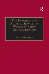 The Experience of Domestic Service for Women in Early Modern London