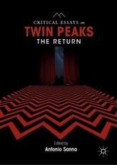  Critical Essays on Twin Peaks: The Return