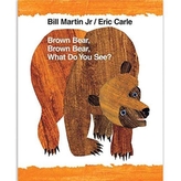  BROWN BEAR BROWN BEAR WHAT DO YOU SEE