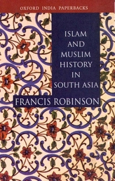  Islam and Muslim History in South Asia