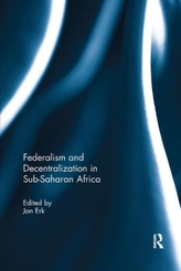  Federalism and Decentralization in Sub-Saharan Africa