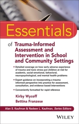  Essentials of Trauma-Informed Assessment and Intervention in School and Community Settings