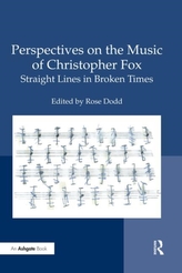  Perspectives on the Music of Christopher Fox
