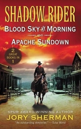  Shadow Rider: Blood Sky at Morning and Shadow Rider: Apache Sundown