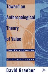  Toward An Anthropological Theory of Value