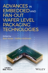 Advances in Embedded and Fan-Out Wafer Level Packaging Technologies