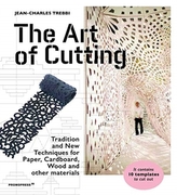  Art of Cutting: Traditional and New Techniques for paper, Cardboard, Wood and Other Materials