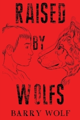  Raised by Wolfs