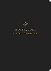  ESV Scripture Journal: Hosea, Joel, Amos, and Obadiah