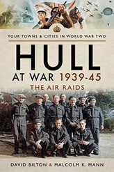  Hull at War 1939-45