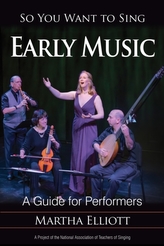  So You Want to Sing Early Music