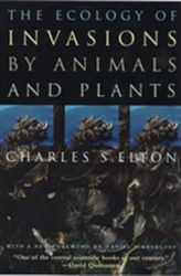 The Ecology of Invasions by Animals and Plants