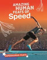  Amazing Human Feats of Speed