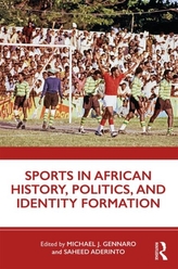  Sports in African History, Politics, and Identity Formation