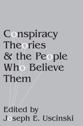  Conspiracy Theories and the People Who Believe Them