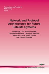  Network and Protocol Architectures for Future Satellite Systems