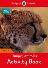  BBC Earth: Hungry Animals Activity Book - Ladybird Readers Level 2