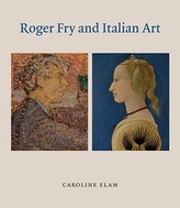  Roger Fry and Italian Art