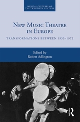  New Music Theatre in Europe