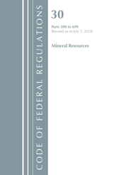  Code of Federal Regulations, Title 30 Mineral Resources 200-699, Revised as of July 1, 2018