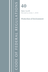  Code of Federal Regulations, Title 40 Protection of the Environment 1-49, Revised as of July 1, 2018