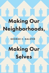  Making Our Neighborhoods, Making Our Selves