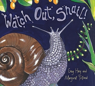 Watch Out, Snail!  Watch Out, Snail!