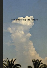  Remembering the Future