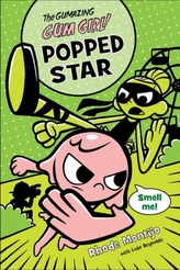  Gumazing Gum Girl!, The, Book 3: Popped Star
