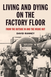  Living And Dying On The Factory Floor