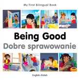  My First Bilingual Book - Being Good - French-english